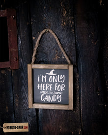 „I´m only here for the Candy“ Halloween Wandbild 15cm