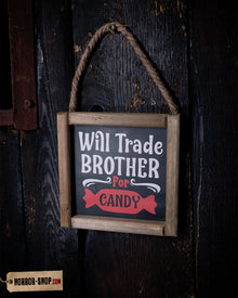 „Will Trade Brother for Candy“ Halloween Wandbild 15cm