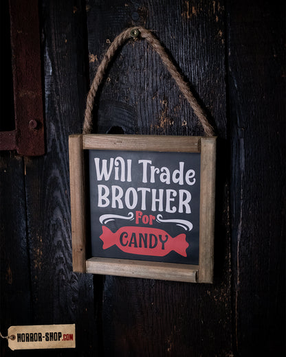 „Will Trade Brother for Candy“ Halloween Wandbild 15cm