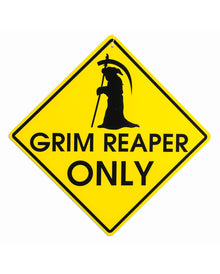 Grim Reaper Only Hinweisschild